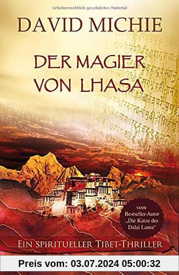 Der Magier von Lhasa: Ein spiritueller Tibet-Thriller