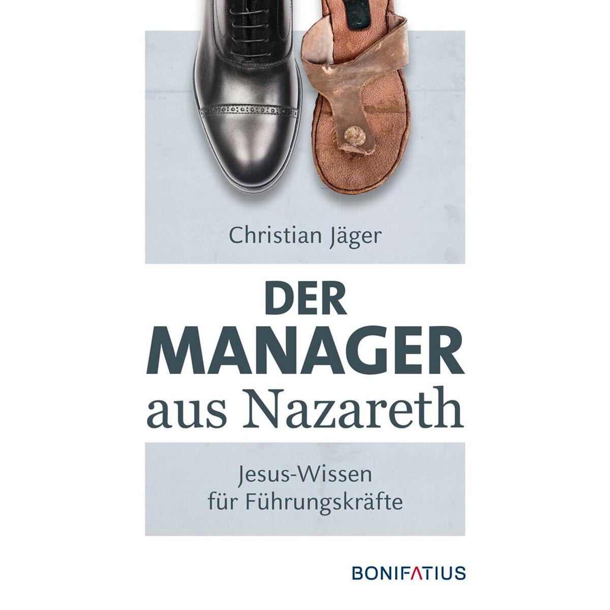 Der Manager aus Nazareth von Bonifatius GmbH