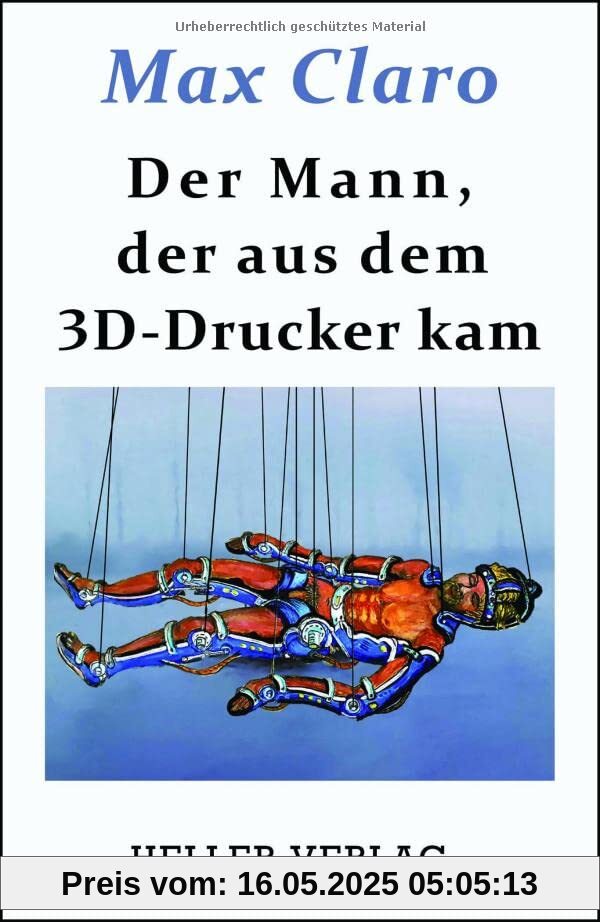 Der Mann, der aus dem 3D-Drucker kam