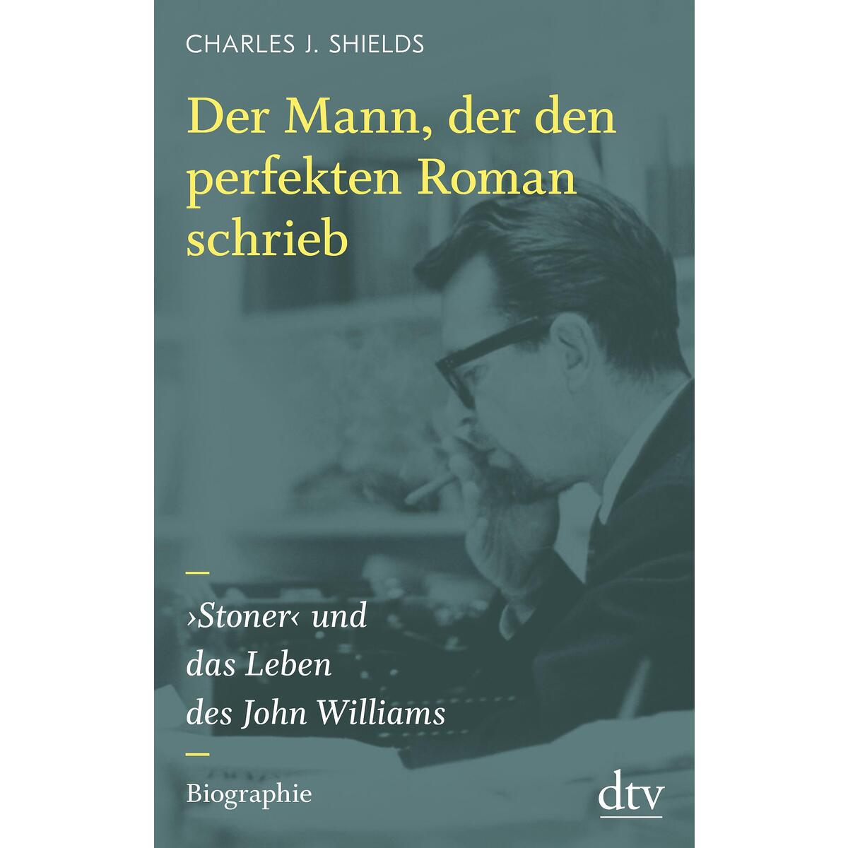 Der Mann, der den perfekten Roman schrieb Der Mann, der den perfekten Roman schrieb von dtv Verlagsgesellschaft