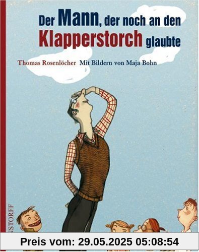 Der Mann, der noch an den Klapperstorch glaubte Der Mann, der noch an den Klapperstorch glaubte