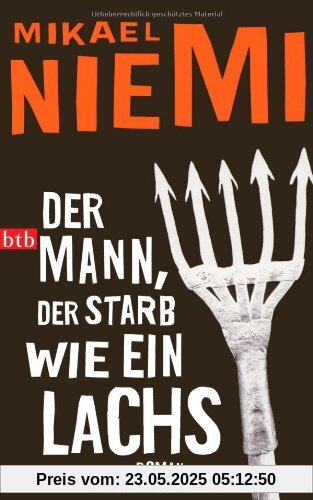 Der Mann, der starb wie ein Lachs: Roman