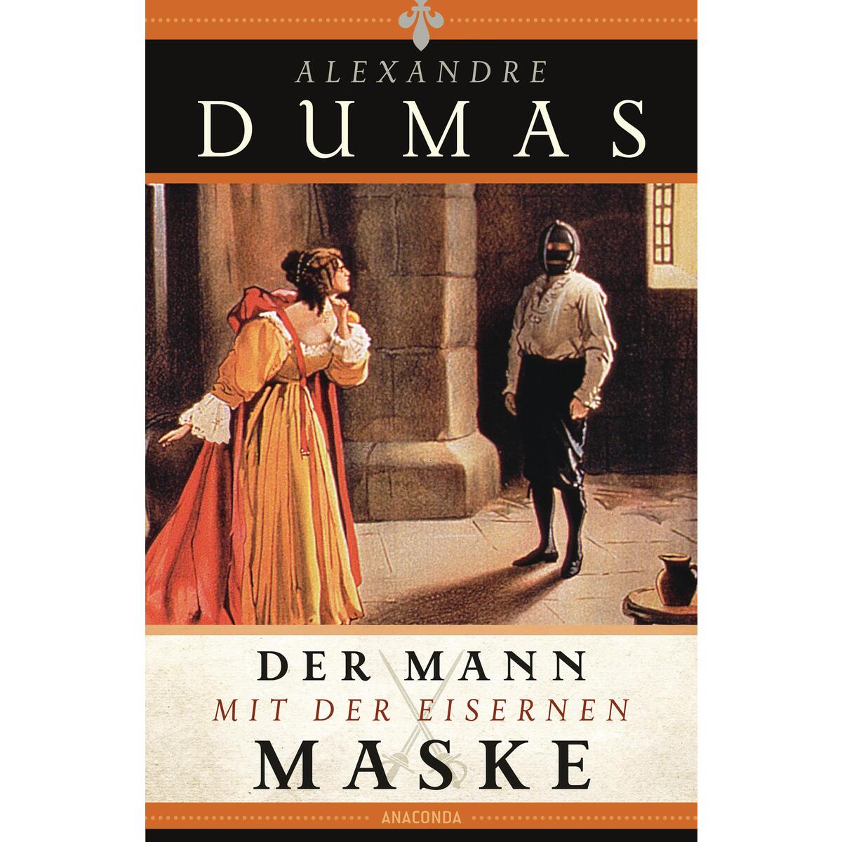 Der Mann mit der eisernen Maske Der Mann mit der eisernen Maske von Anaconda Verlag