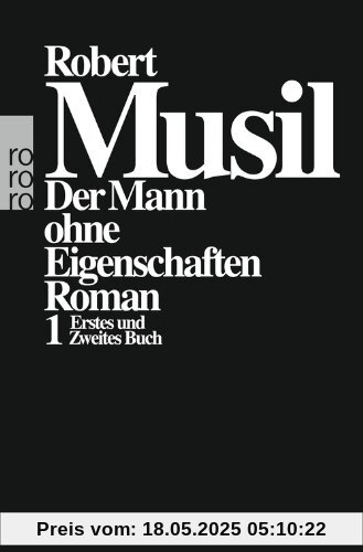 Der Mann ohne Eigenschaften I: Erstes und Zweites Buch