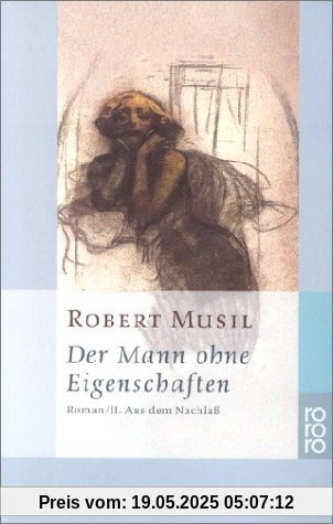 Der Mann ohne Eigenschaften II: Aus dem Nachlaß Der Mann ohne Eigenschaften II: Aus dem Nachlaß