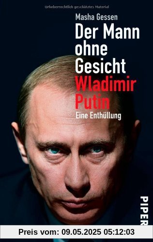 Der Mann ohne Gesicht: Wladimir Putin - Eine Enthüllung Der Mann ohne Gesicht: Wladimir Putin - Eine Enthüllung