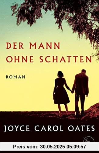 Der Mann ohne Schatten: Roman Der Mann ohne Schatten: Roman