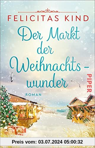 Der Markt der Weihnachtswunder: Roman | Herzerwärmender Weihnachtsroman über Gemeinschaft und die große Liebe