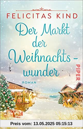 Der Markt der Weihnachtswunder: Roman | Herzerwärmender Weihnachtsroman über Gemeinschaft und die große Liebe