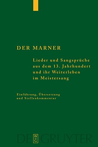 Der Marner: Lieder und Sangsprüche aus dem 13. Jahrhundert und ihr Weiterleben im Meistersang