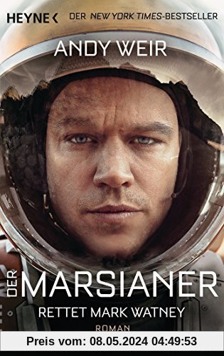 Der Marsianer: Rettet Mark Watney - Roman