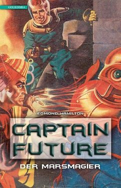Der Marsmagier / Captain Future Bd.7 von Golkonda Verlag