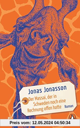 Der Massai, der in Schweden noch eine Rechnung offen hatte: Roman. Der Bestseller erstmals im Taschenbuch