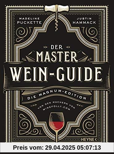 Der Master-Wein-Guide: Die Magnum-Edition - Von den Machern von winefolly.com Der Master-Wein-Guide: Die Magnum-Edition - Von den Machern von winefolly.com