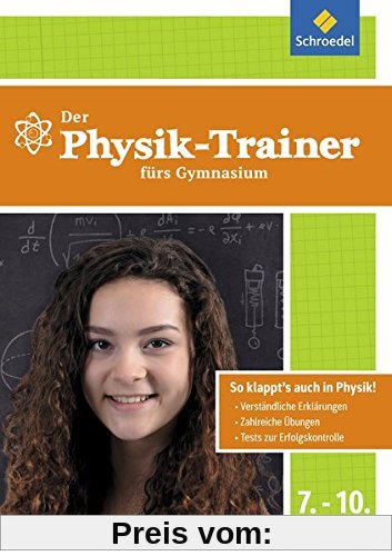 Der Mathe-Trainer / Der Physik-Trainer: Der Physik-Trainer fürs Gymnasium 7-10