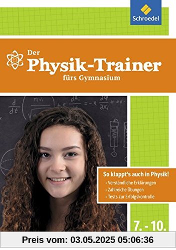 Der Mathe-Trainer / Der Physik-Trainer: Der Physik-Trainer fürs Gymnasium 7-10