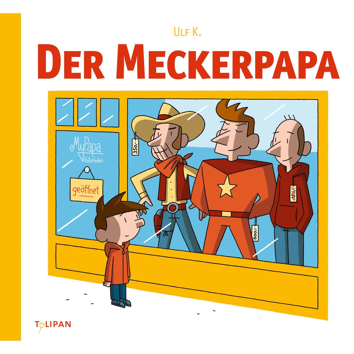 Der Meckerpapa von Tulipan Verlag