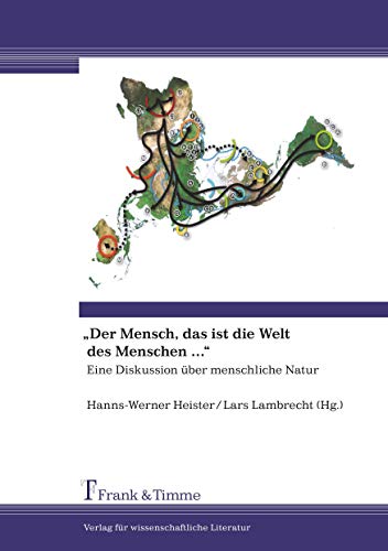 "Der Mensch, das ist die Welt des Menschen . . . ": Eine Diskussion Über Menschliche Natur