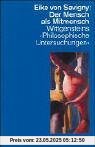 Der Mensch als Mitmensch. Wittgensteins Philosophische Untersuchungen.