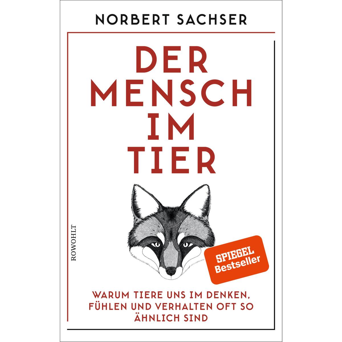 Der Mensch im Tier Der Mensch im Tier von Rowohlt Verlag