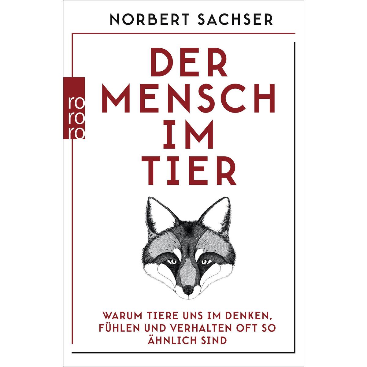 Der Mensch im Tier Der Mensch im Tier von Rowohlt Taschenbuch