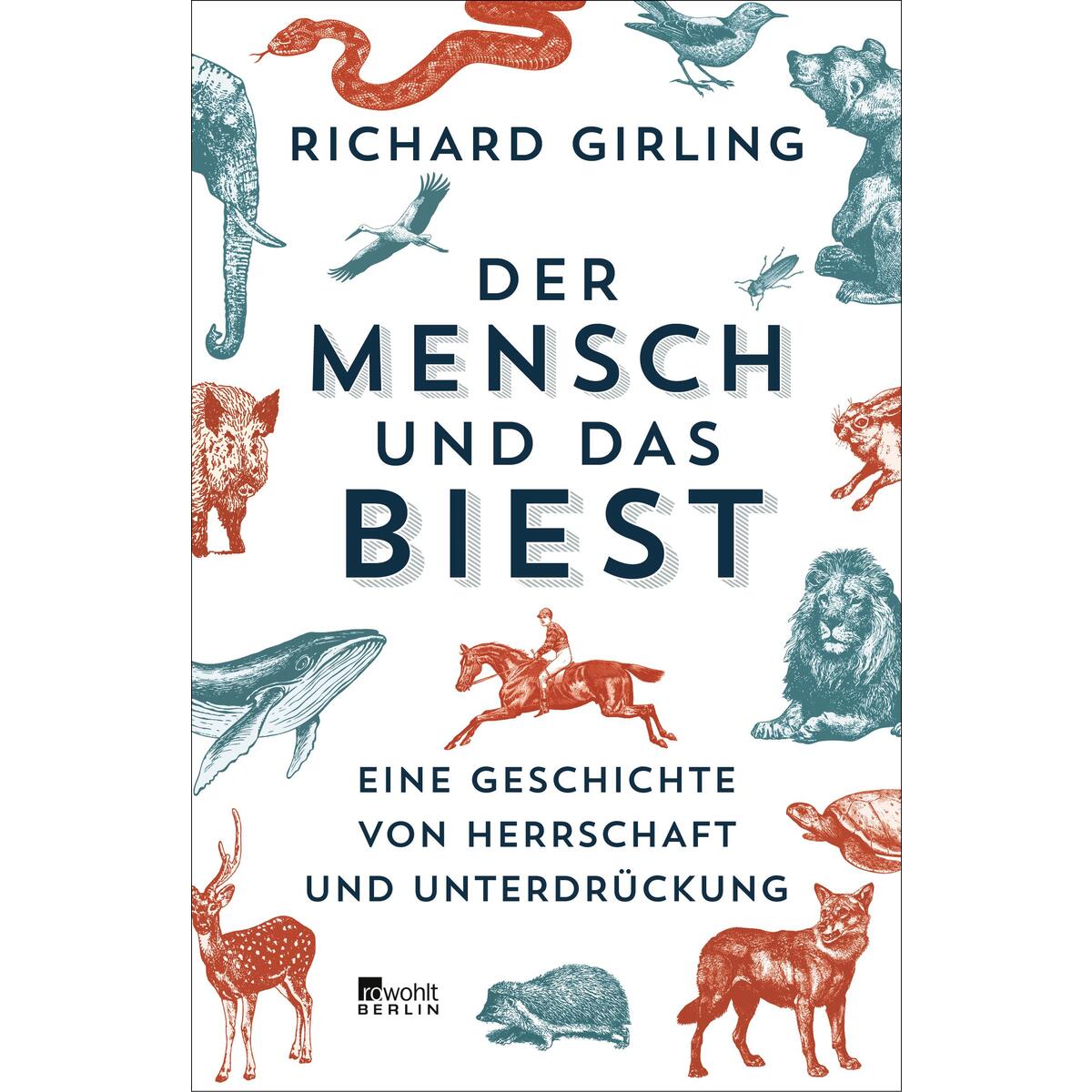 Der Mensch und das Biest von Rowohlt Berlin