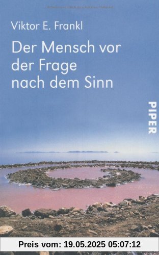 Der Mensch vor der Frage nach dem Sinn: Eine Auswahl aus dem Gesamtwerk