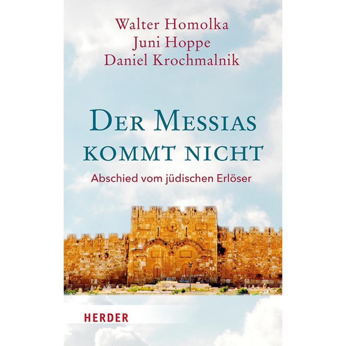 Der Messias kommt nicht von Herder Verlag GmbH