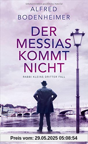 Der Messias kommt nicht: Rabbi Kleins dritter Fall