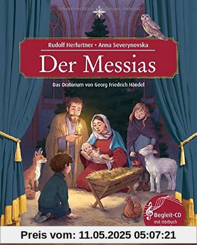Der Messias: Das Oratorium von Georg Friedrich Händel Teil I (Musikalisches Bilderbuch mit CD)