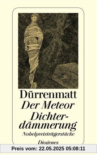 Der Meteor. Dichterdämmerung: Nobelpreisträgerstücke. Neufassungen 1978 und 1980 Der Meteor. Dichterdämmerung: Nobelpreisträgerstücke. Neufassungen 1978 und 1980