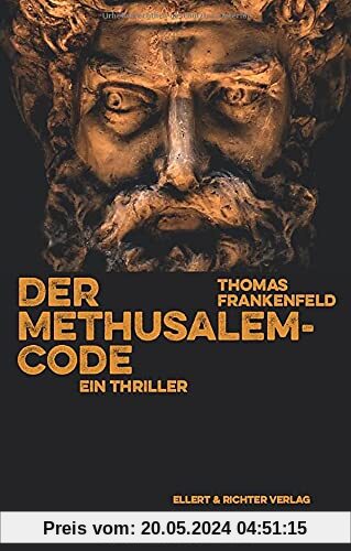 Der Methusalem-Code: Ein Thriller