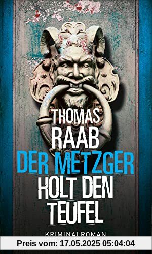 Der Metzger holt den Teufel: Kriminalroman (HAYMON TASCHENBUCH)