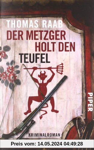 Der Metzger holt den Teufel: Kriminalroman (Metzger-Krimis)