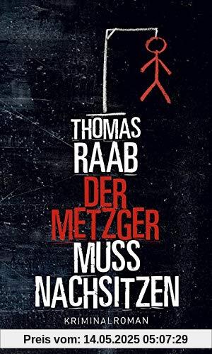 Der Metzger muss nachsitzen: Kriminalroman (HAYMON TASCHENBUCH)