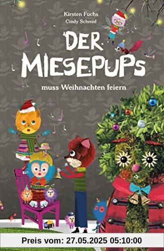 Der Miesepups muss Weihnachten feiern