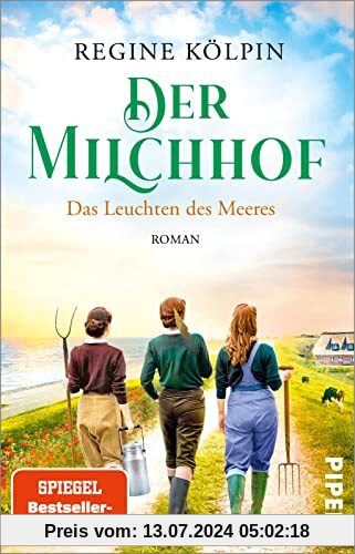 Der Milchhof – Das Leuchten des Meeres (Milchhof-Saga 3): Roman | Gefühlvolle Nordsee-Familiensaga