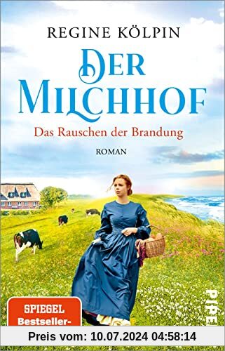 Der Milchhof – Das Rauschen der Brandung (Milchhof-Saga 1): Roman | Gefühlvolle Nordsee-Familiensaga
