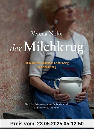 Der Milchkrug: Ein Südtiroler Mädchen erlebt Krieg und Neuanfang