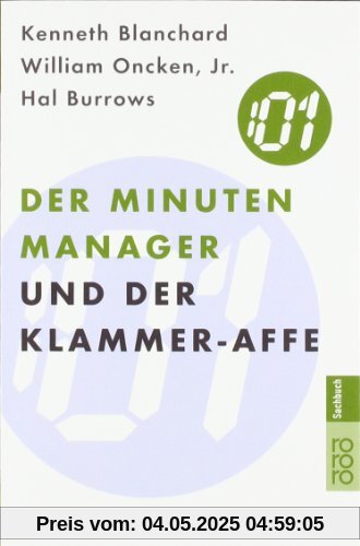 Der Minuten Manager und der Klammer-Affe: Wie man lernt, sich nicht zuviel aufzuhalsen