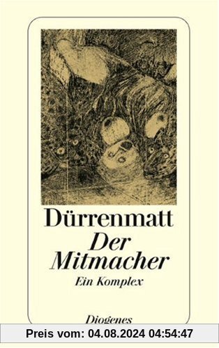 Der Mitmacher: Ein Komplex. Text der Komödie (Neufassung 1980), Dramaturgie, Erfahrungen, Berichte, Erzählungen