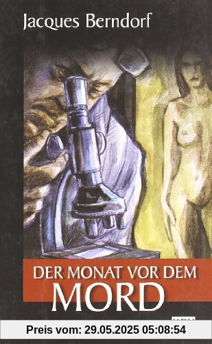 Der Monat vor dem Mord