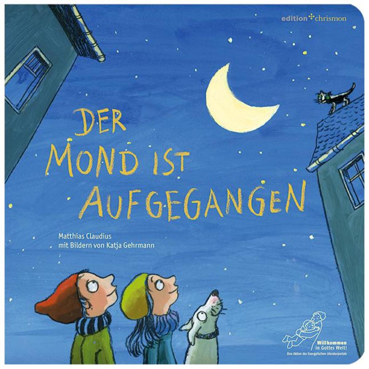 Der Mond ist aufgegangen Der Mond ist aufgegangen von edition chrismon