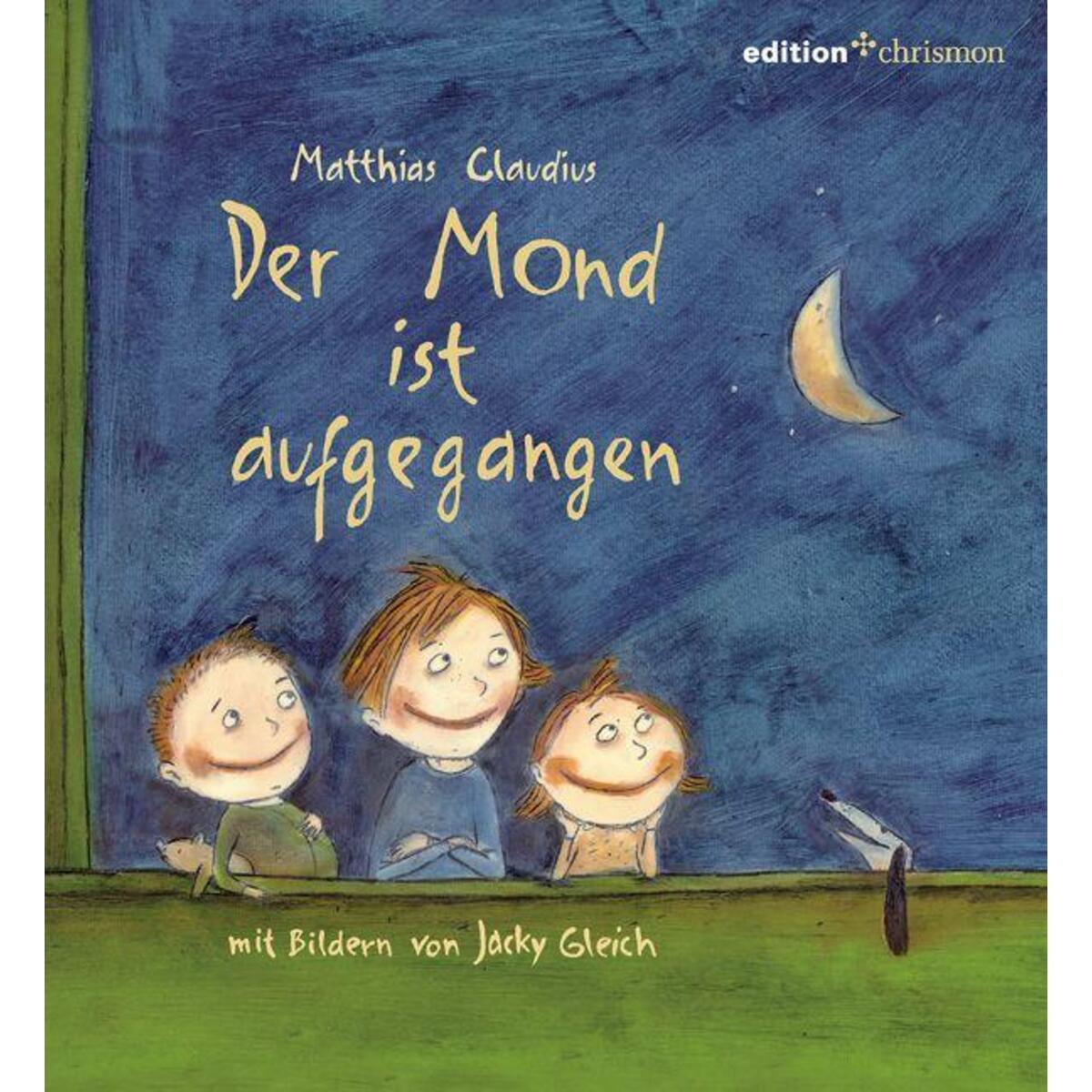 Der Mond ist aufgegangen Der Mond ist aufgegangen von edition chrismon