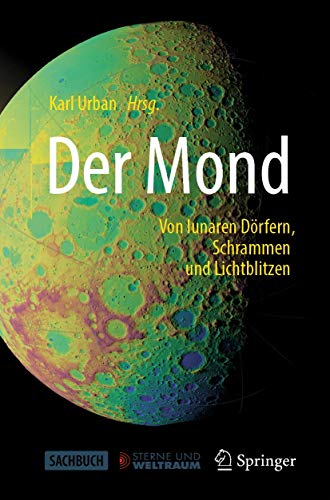 Der Mond: Von lunaren Dörfern, Schrammen und Lichtblitzen