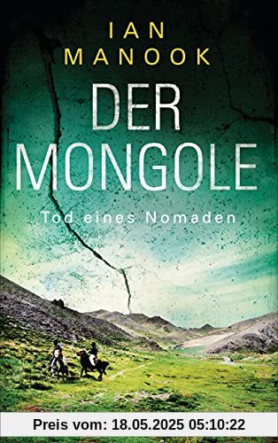 Der Mongole - Tod eines Nomaden: Kriminalroman (Kommissar Yeruldelgger ermittelt, Band 3)