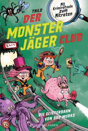 Der Monsterjäger-Club 1 - Die Geisterbahn von Bad Murks Der Monsterjäger-Club 1 - Die Geisterbahn von Bad Murks