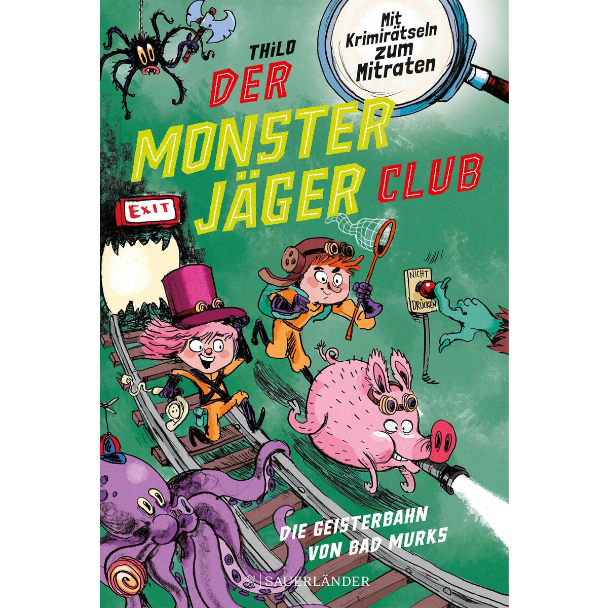 Der Monsterjäger-Club 1 - Die Geisterbahn von Bad Murks Der Monsterjäger-Club 1 - Die Geisterbahn von Bad Murks von FISCHER Sauerländer