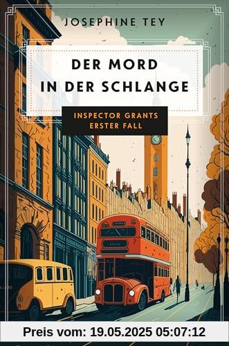 Der Mord in der Schlange. Inspector Grants erster Fall: Ein Krimi aus dem London der 20er-Jahre Der Mord in der Schlange. Inspector Grants erster Fall: Ein Krimi aus dem London der 20er-Jahre