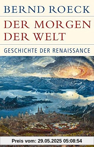 Der Morgen der Welt: Geschichte der Renaissance